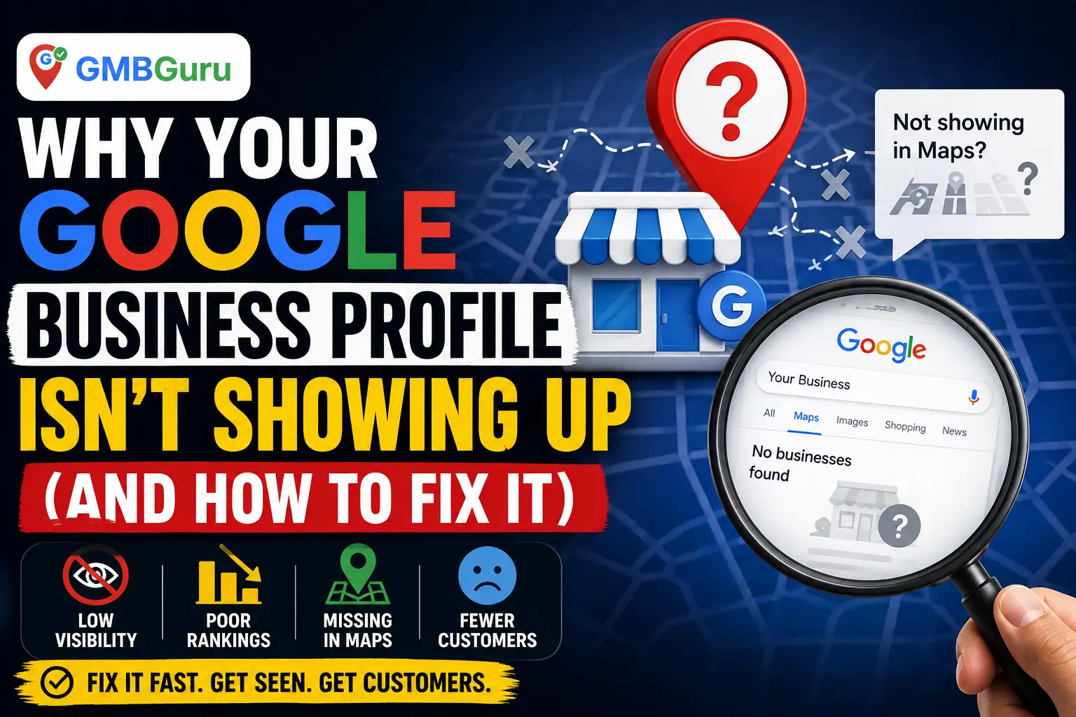 Why Your Google Business Profile Isn't Showing Up