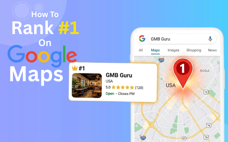 How to Rank #1 in Google Maps
